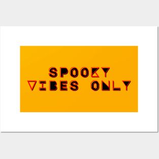 Spooky Vibes Only Posters and Art